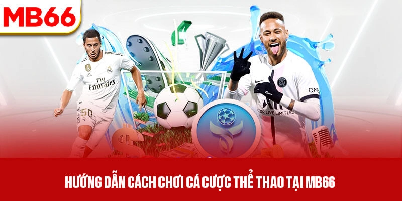 Hướng dẫn chơi Thể thao MB66