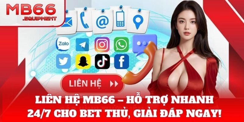 Liên Hệ MB66 để được hỗ trợ vấn đề nhanh nhất