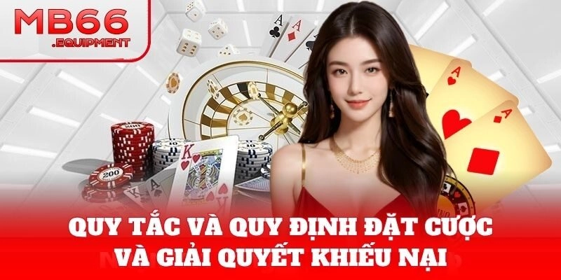 Quy Tắc Và Quy Định Đặt Cược cần đọc kỹ