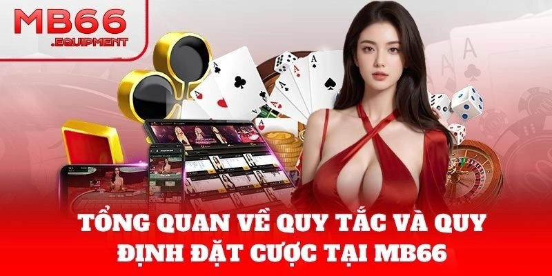 Quy Tắc Và Quy Định Đặt Cược giúp chơi công bằng